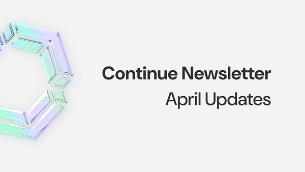 Continue Newsletter: April 2025 Updates